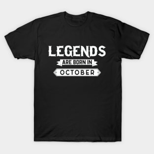 Legends Are Born In October T-Shirt